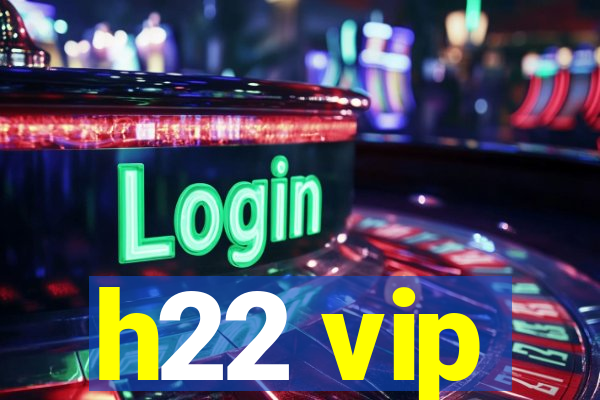 h22 vip